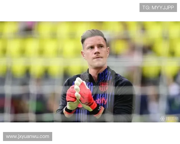 特尔施特根接近复出但冬窗或考虑离开巴萨寻新挑战